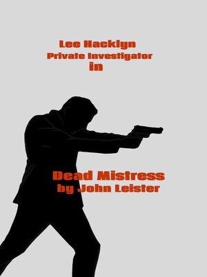 cover image of Lee Hacklyn Private Investigator in Dead Mistress